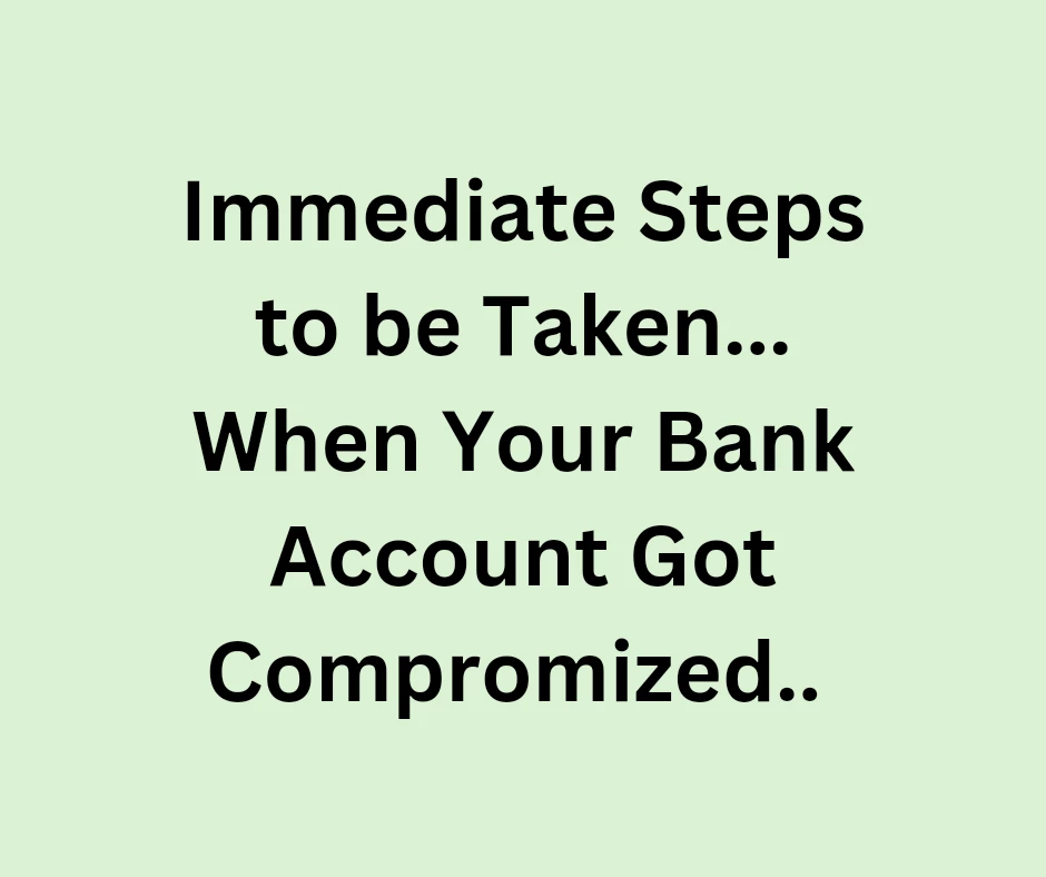 Immediate Steps to be taken when your Bank Account is Hacked. | Banking ...