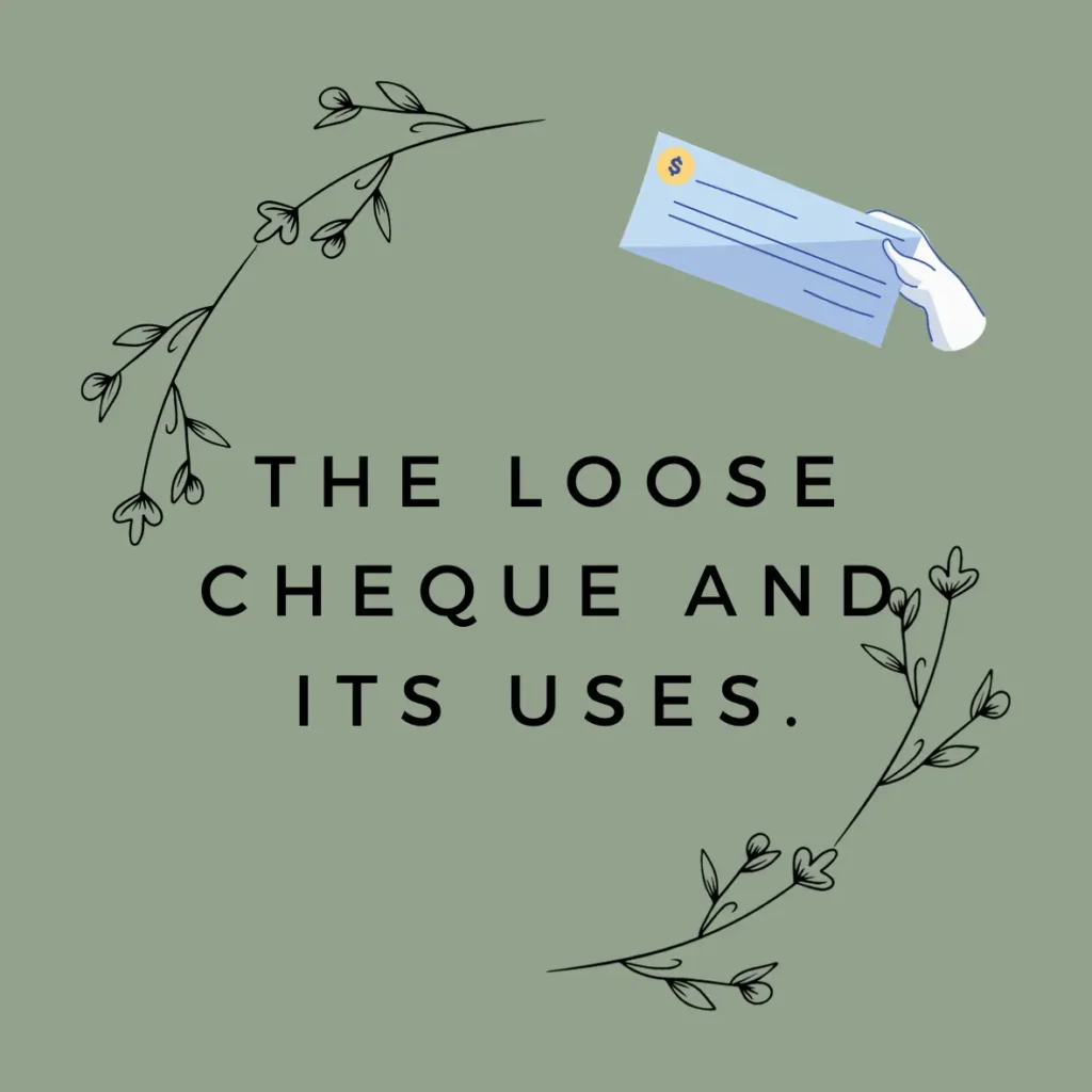 Loose Cheque